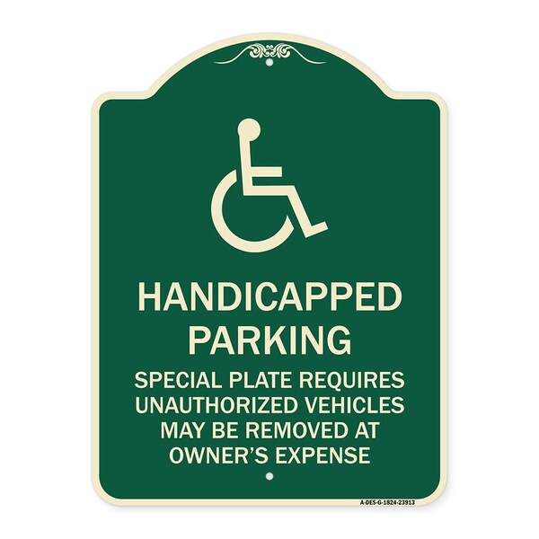 Signmission Handicapped Parking Special Plate Required Unauthorized Vehicles May Be Removed at Ow, G-1824-23913 A-DES-G-1824-23913 - main